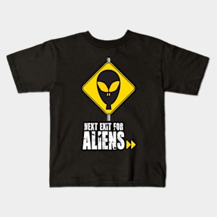 Next Exit for Aliens! Kids T-Shirt